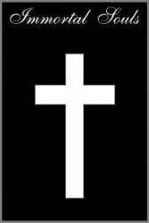 Immortal Souls : Immortal Souls Immortal Souls : Immortal Souls